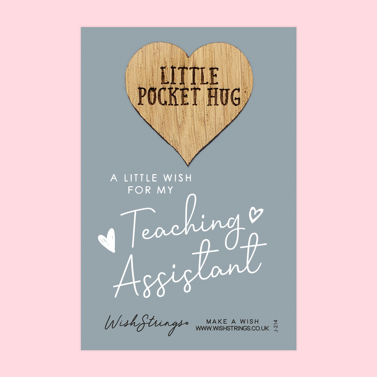 Teaching Assistant - Little Pocket Hug - Wooden Heart Keepsake Token