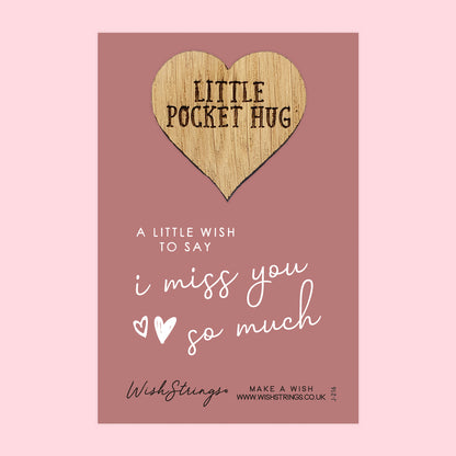 I Miss You - Little Pocket Hug - Wooden Heart Keepsake Token