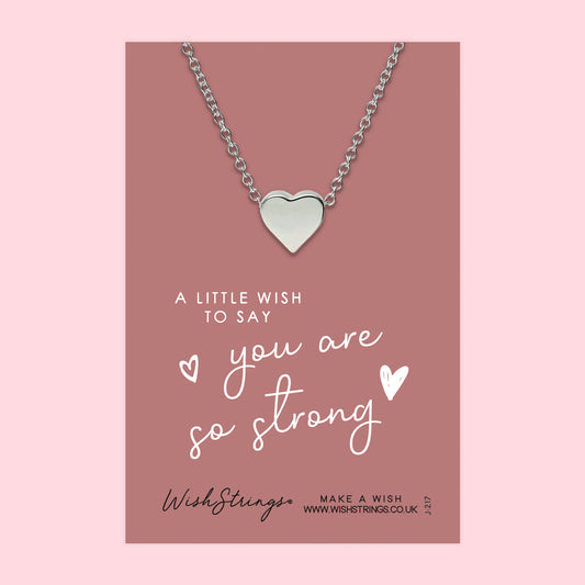 You Are So Strong - Heart Necklace
