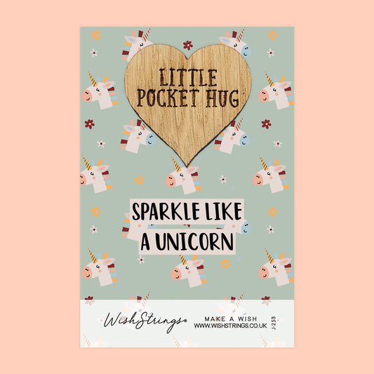 Sparkle like a Unicorn - Little Pocket Hug - Wooden Heart Keepsake Token