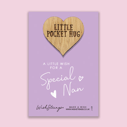 SALE - Special Nan - Oak Pocket Hug Token -S063