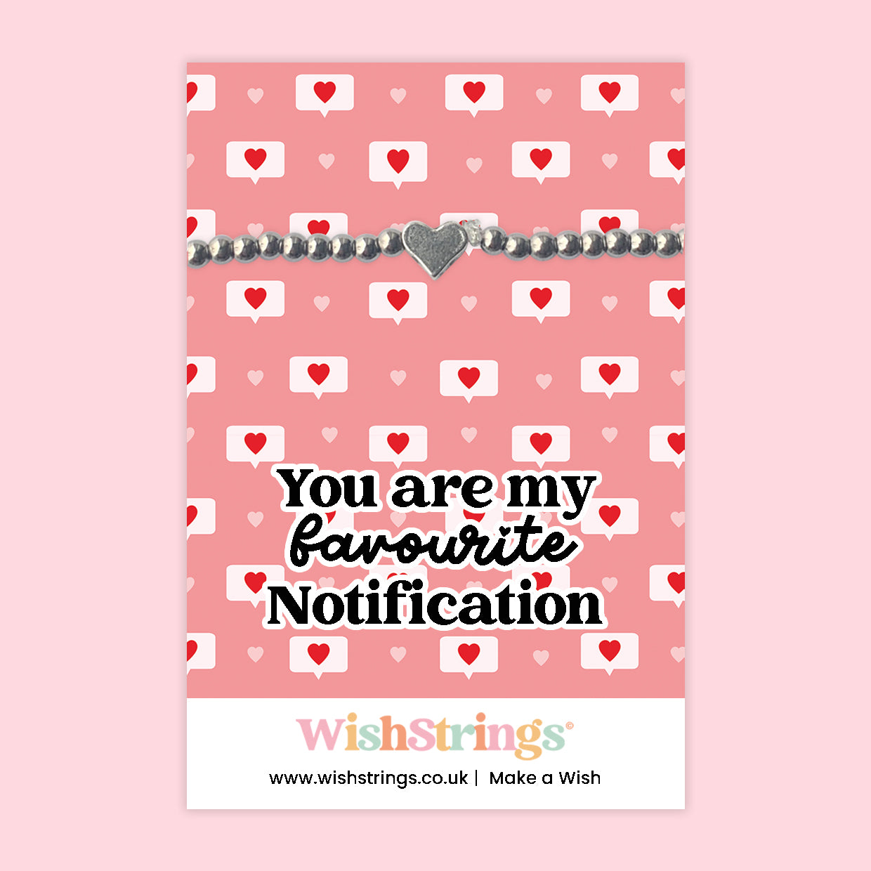 You Are My Favourite Notification - Heart Stretch Bracelet