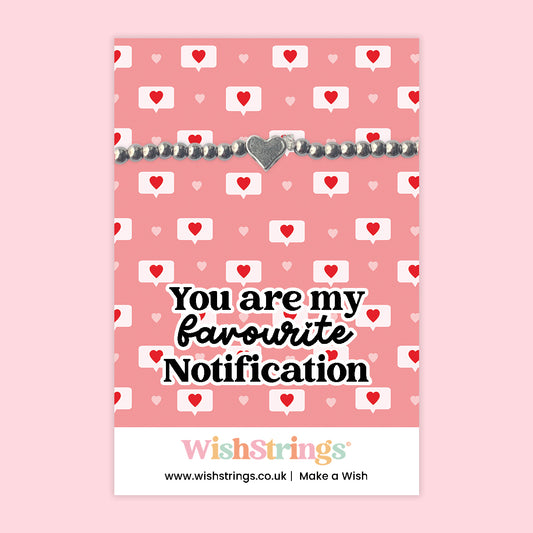 You Are My Favourite Notification - Heart Stretch Bracelet