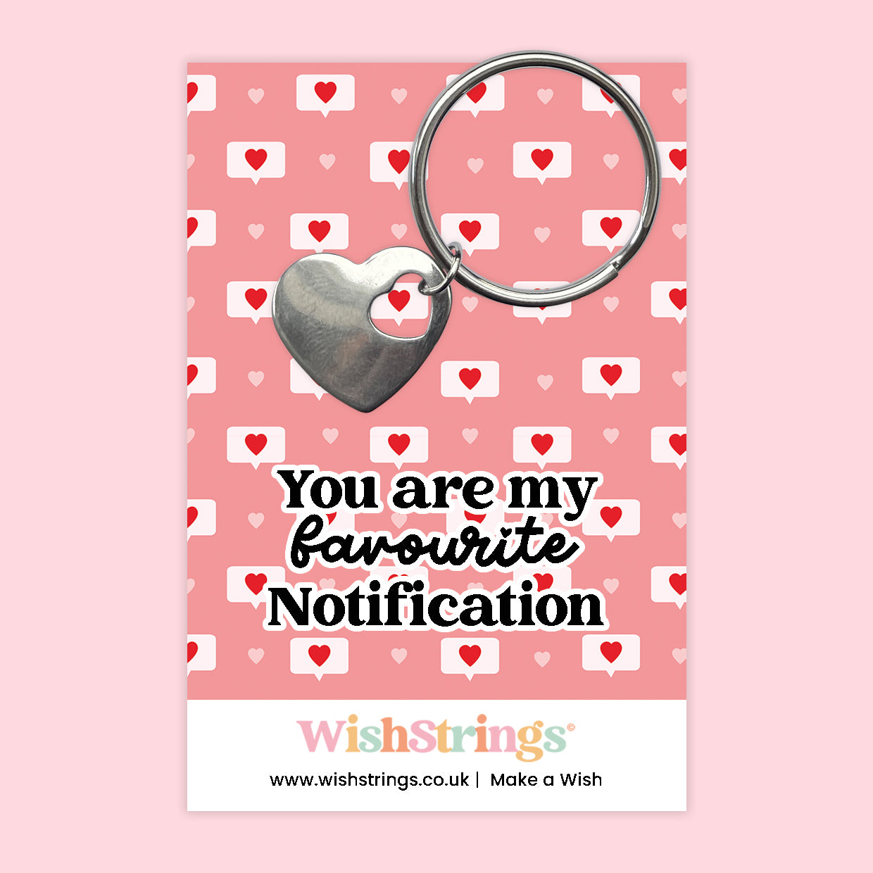 You Are My Favourite Notification - Heart Keyring
