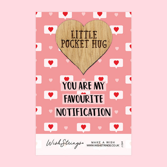 Favourite Notification - Little Pocket Hug - Wooden Heart Keepsake Token