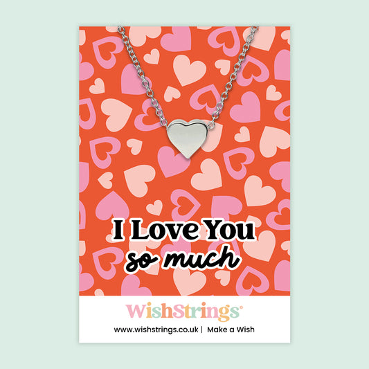 I Love You So Much - Heart Necklace