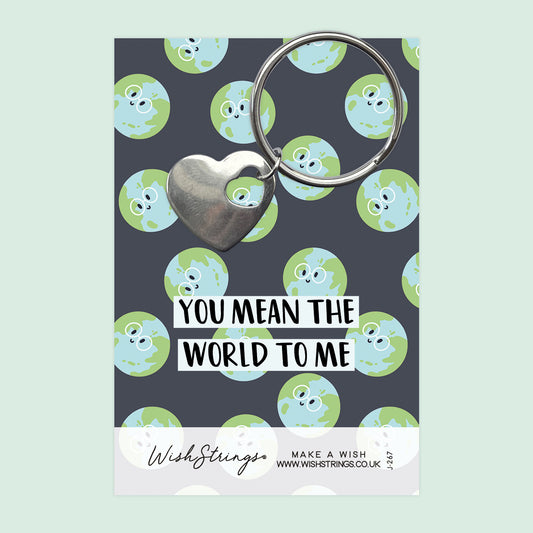 You Mean the World to Me - Heart Keyring