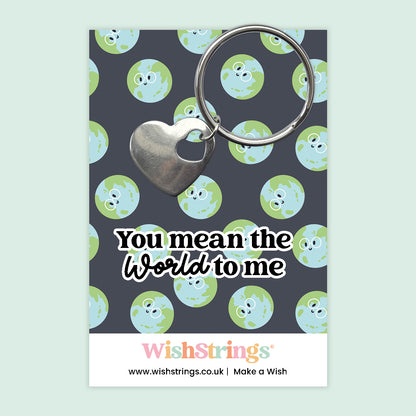 You Mean the World to Me - Heart Keyring