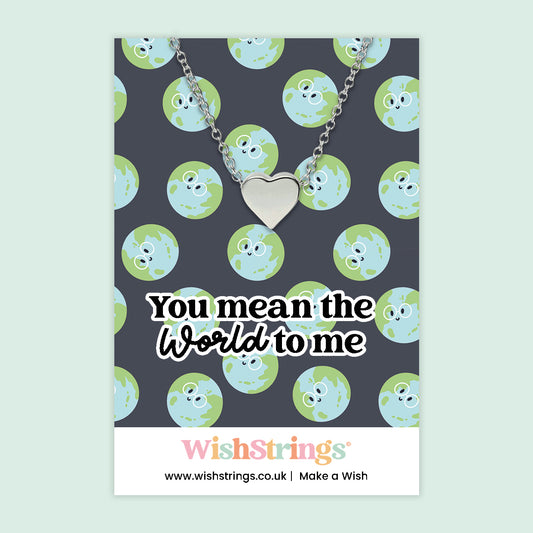 You Mean the World to Me - Heart Necklace