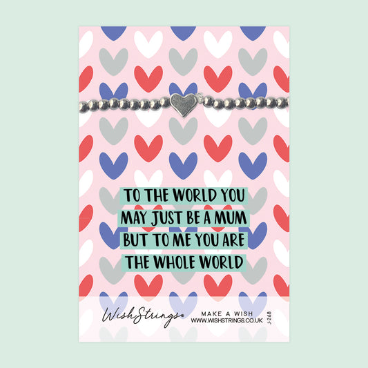 Mum you are the Whole World - Heart Stretch Bracelet