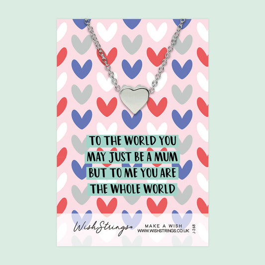 Mum you are the Whole World - Heart Necklace