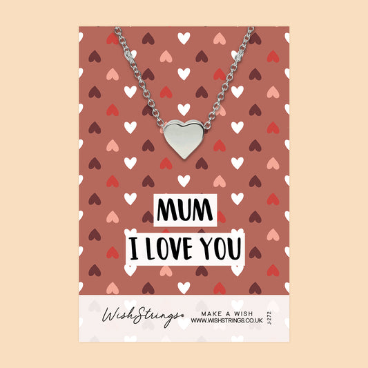 Mum, I Love You - Heart Necklace
