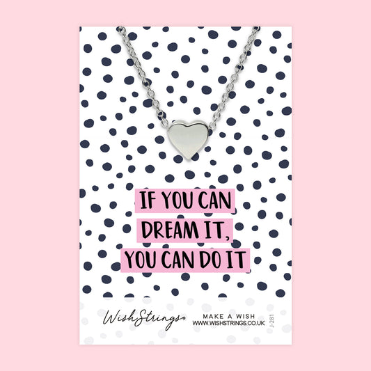 Dream It, Do It - Heart Necklace