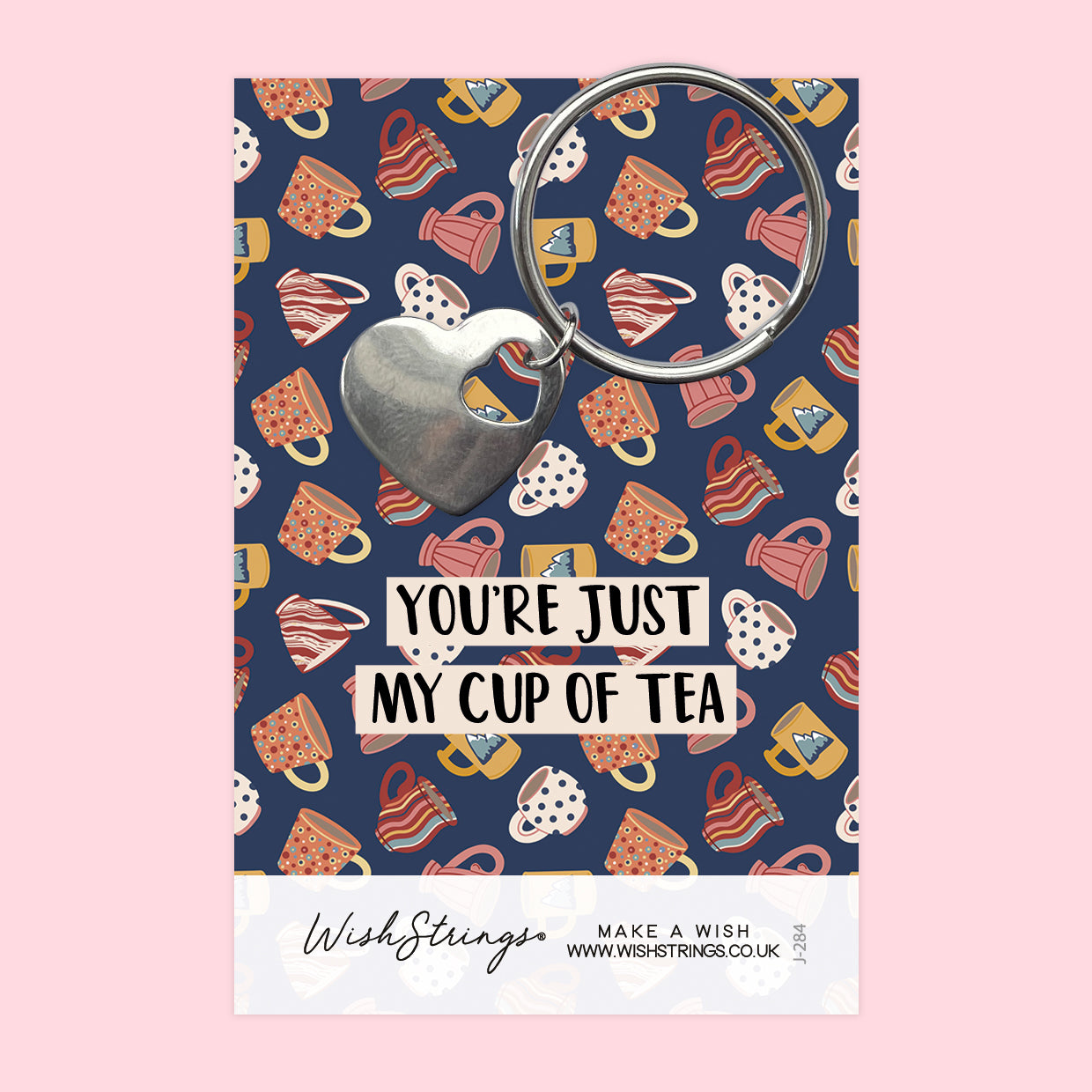 You're Just my Cup of Tea - Heart Keyring