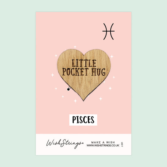 PISCES, Star Sign Horoscope - Oak Pocket Hug Token | J291