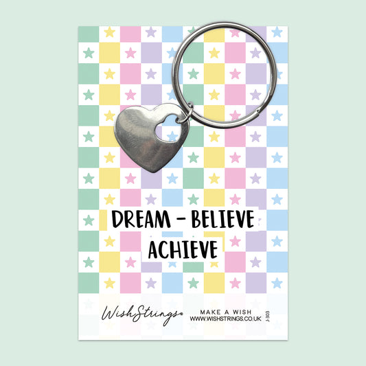 Dream, Believe, Achieve - Heart Keyring