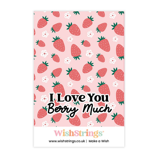 I Love You Berry Much