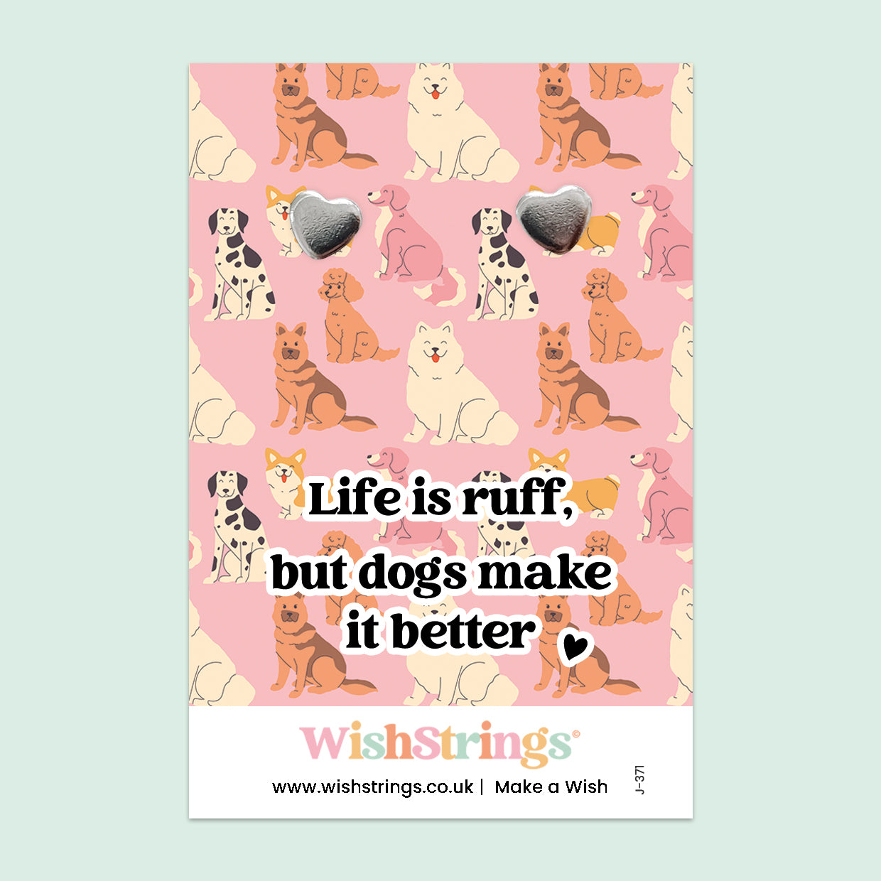 Life Is Ruff, But Dogs Make It Better - Silver Heart Stud Earrings | 304 Stainless - Hypoallergenic