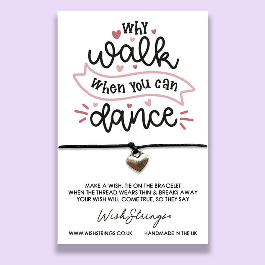 SALE - WHY WALK WHEN YOU CAN DANCE - WishStrings Wish Bracelet - S018♥