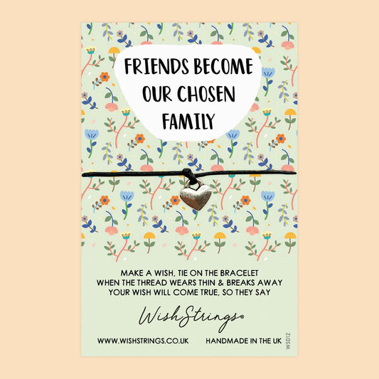 Friends become chosen Family - WishStrings Wish Bracelet