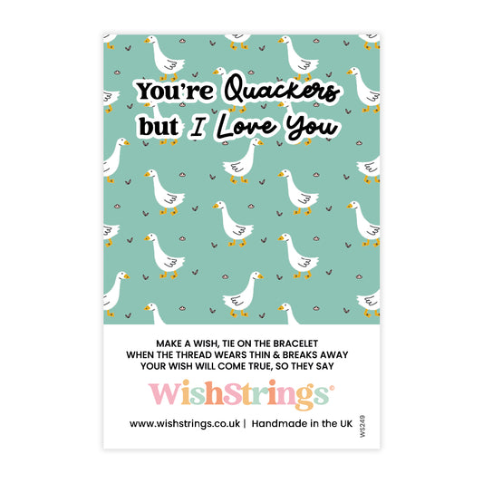 You're Quackers but I Love You