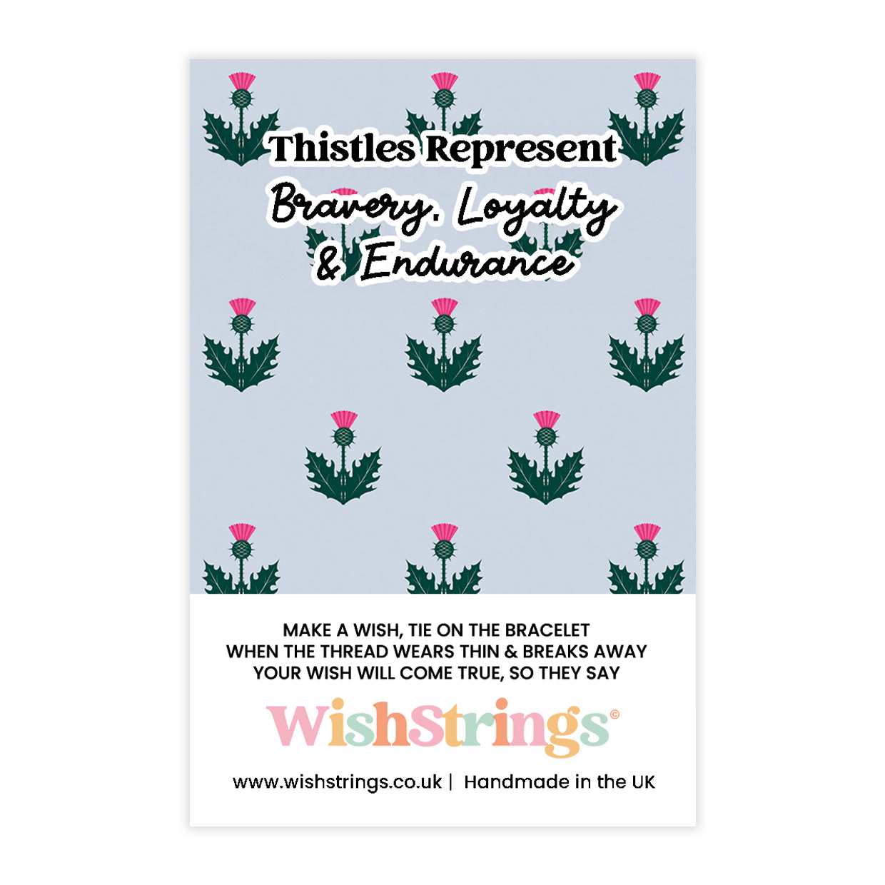 Thistles Represent Bravery, Loyalty & Endurance