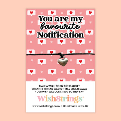 WishStrings ‘You Are My Favourite Notification’ Wish Bracelet | Fun Gift for Social Media Lovers | Handmade Token of Love and Connection