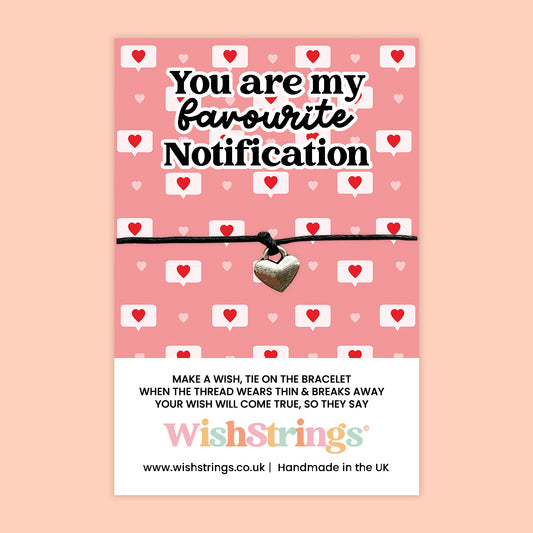 WishStrings ‘You Are My Favourite Notification’ Wish Bracelet | Fun Gift for Social Media Lovers | Handmade Token of Love and Connection