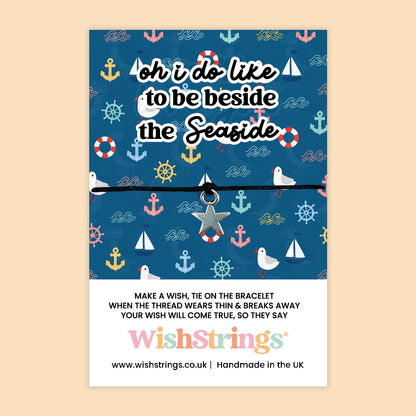 WishStrings Oh I Do Like to Be Beside the Seaside Wish Bracelet | Seaside Gift | Coastal Keepsake | Beach Lover Gift | Handmade in the UK