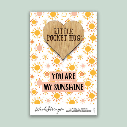 You Are My Sunshine - Little Pocket Hug - Wooden Heart Keepsake Token