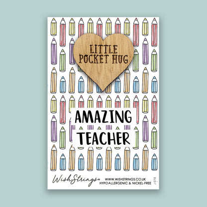 Amazing Teacher - Little Pocket Hug - Wooden Heart Keepsake Token