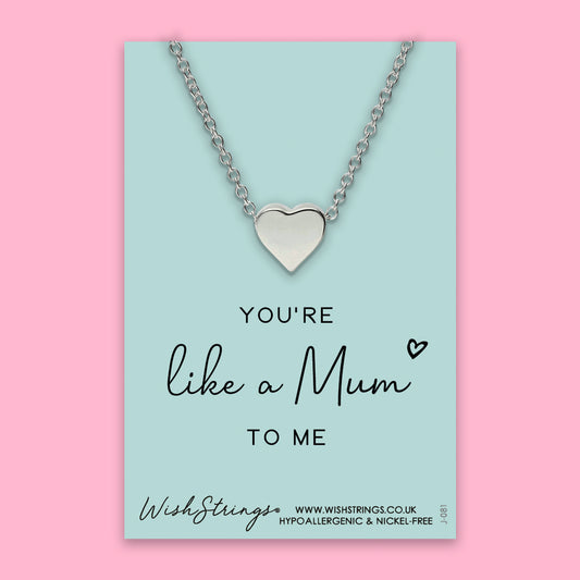 Like a Mum to Me - Heart Necklace