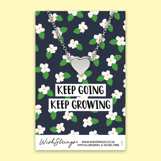 Keep Going, Keep Growing - Heart Necklace