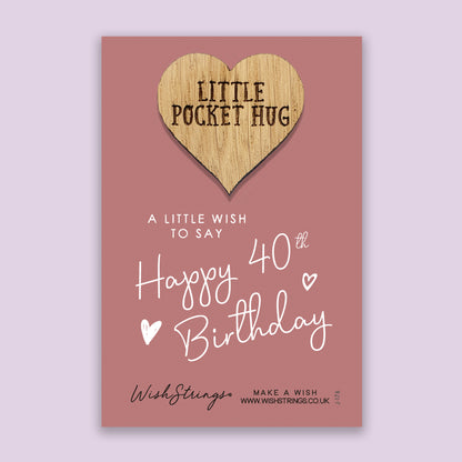 40th Birthday - Little Pocket Hug - Wooden Heart Keepsake Token
