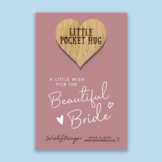 Beautiful Bride - Little Pocket Hug - Wooden Heart Keepsake Token