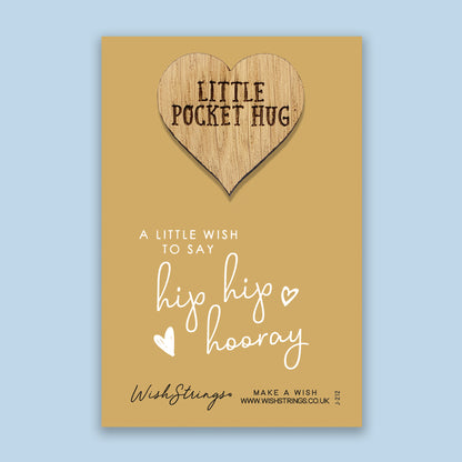 Hip Hip Hooray - Little Pocket Hug - Wooden Heart Keepsake Token