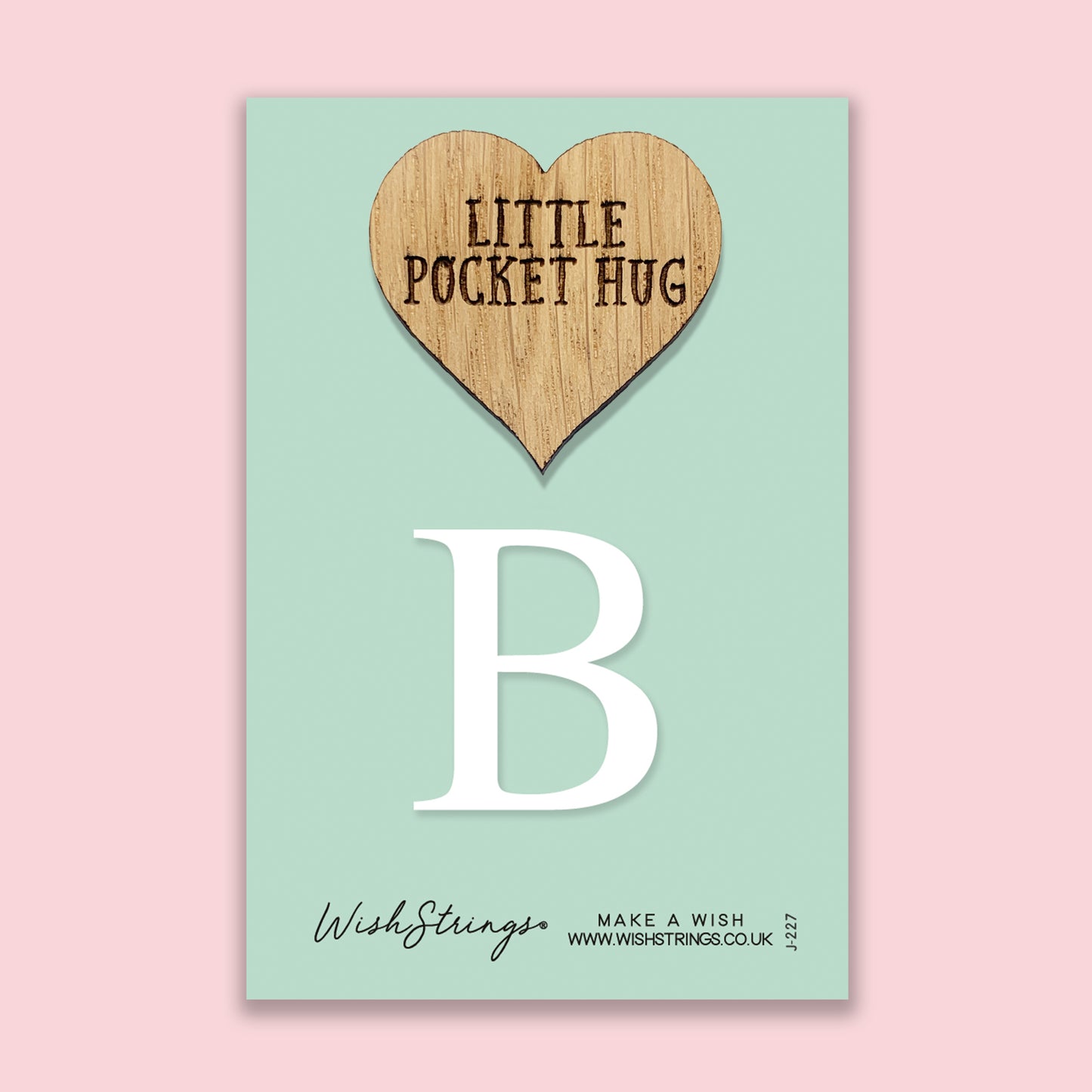 B - Little Pocket Hug - Wooden Heart Keepsake Token