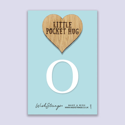 O - Little Pocket Hug - Wooden Heart Keepsake Token