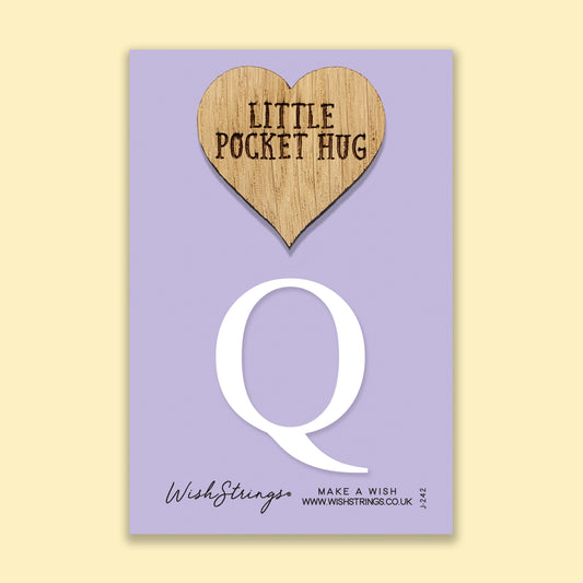 Q - Little Pocket Hug - Wooden Heart Keepsake Token