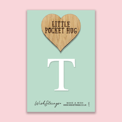 T - Little Pocket Hug - Wooden Heart Keepsake Token