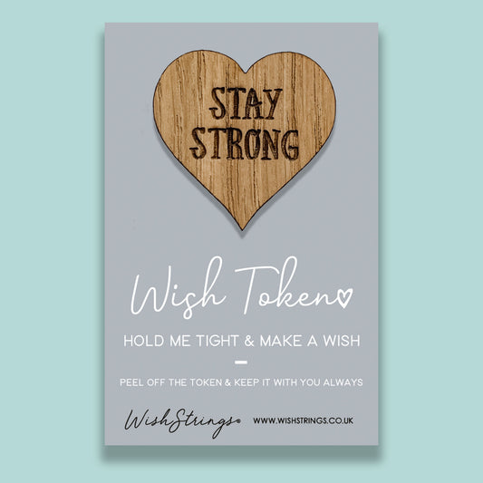 Stay Strong - Wish Token - Wooden Heart Keepsake Token