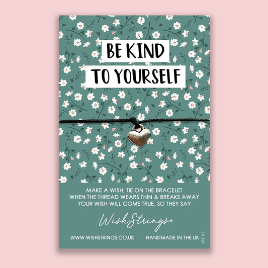 Be kind to yourself WishStrings Wish Bracelet, Positive Quote