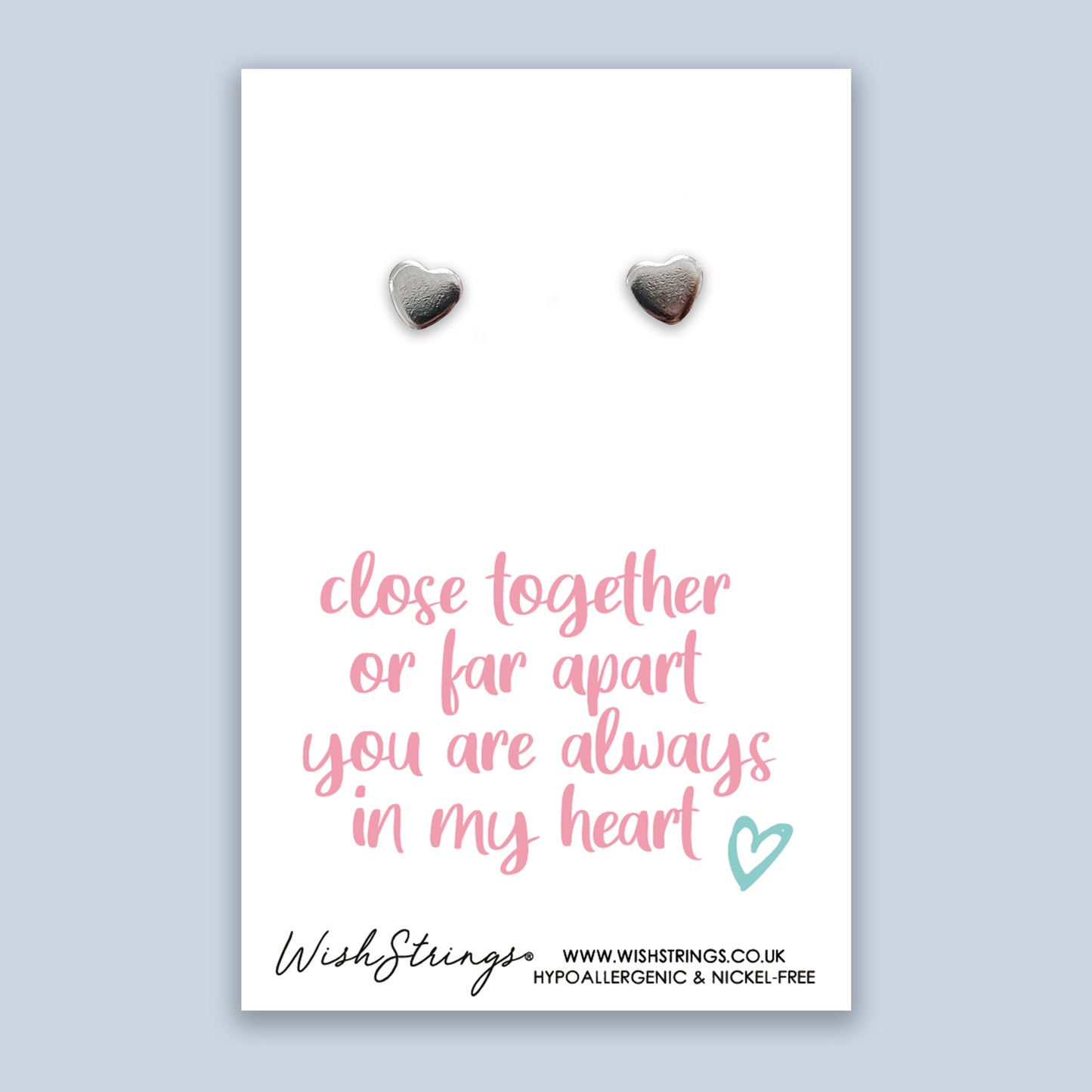 Close Together or far Apart you are Always in my Heart - Silver Heart Stud Earrings | 304 Stainless - Hypoallergenic
