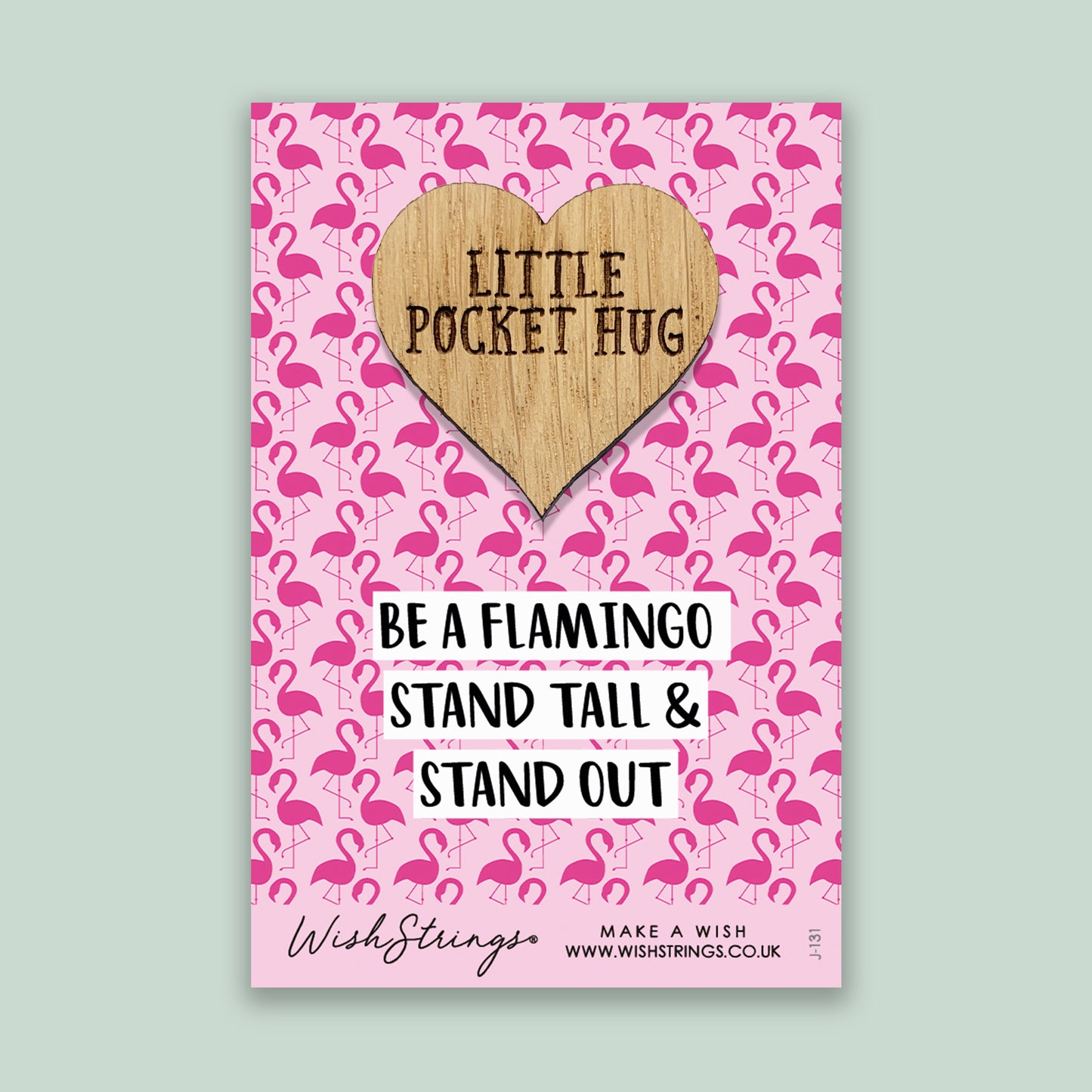 Be a Flamingo - Little Pocket Hug - Wooden Heart Keepsake Token