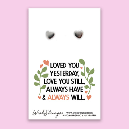 Loved You Yesterday Love You Still Always Will - Silver Heart Stud Earrings | 304 Stainless - Hypoallergenic