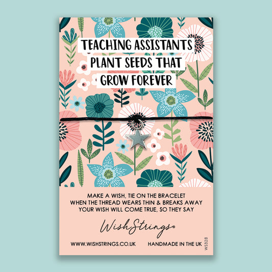 Teaching Assistants Plant Seeds that Grow Forever - WishStrings Wish Bracelet